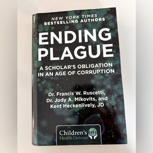 ENDING PLAGUE-Hardcover Book Children’s Health Defense 2021 
NY Times Bestseller